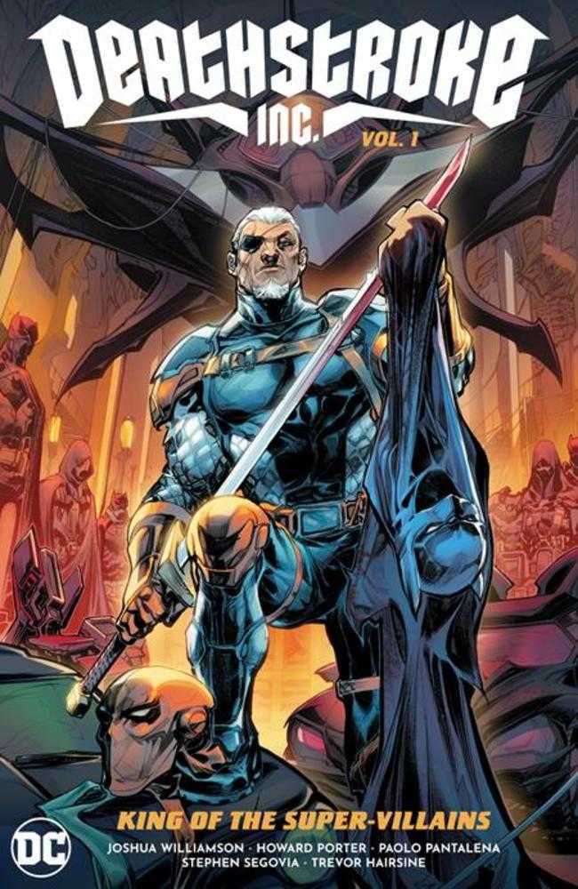 Deathstroke Inc Hardcover Volume 01 King Of The Super Villains